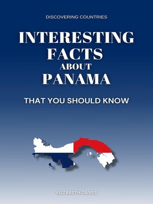 cover image of Interesting Facts About Panama That You Should Know